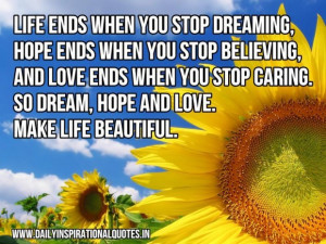 ends when you stop dreaming hope ends when you stop believing and love ...