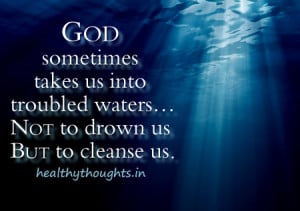 spiritual quotes thought for the day God sometimes takes us into deep ...