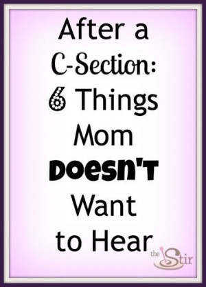 Things Not to Say to a Mom Who Has a C-Section