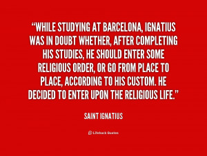 quote-Saint-Ignatius-while-studying-at-barcelona-ignatius-was-in ...