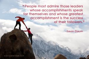 People most admire those leaders whose accomplishments speak for ...