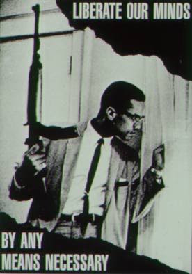 Malcolm X: “By Any Means Necessary”