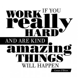 if you work really hard