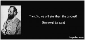 More Stonewall Jackson Quotes