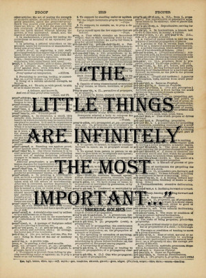 Sherlock Holmes Quote The Little Things Infinitely Most Important ...