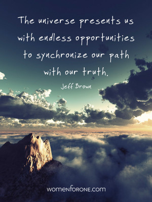 The universe presents us with endless opportunities to synchronize our ...