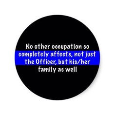 Not true....Military life can be more stressful than being a cop's ...