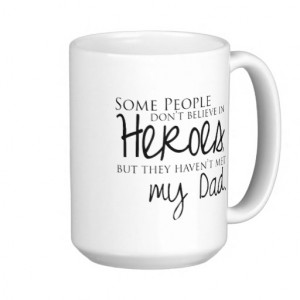My Dad Quote Coffee Mug