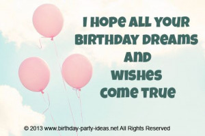 birthday dreams and wishes come true. #cute #birthday #sayings #quotes ...