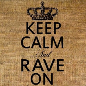 rave #keepcalm #quote #ravequote #party #swag #club #raver #edm