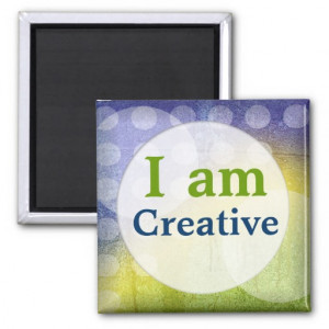 Am Creative Magnet Quotes