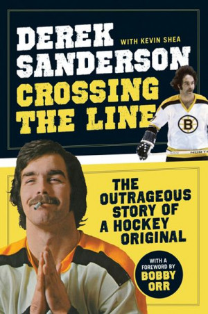 Derek Sanderson's autobiography - tales from off & on the ice