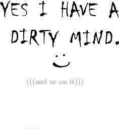 How Dirty-Minded Are You?