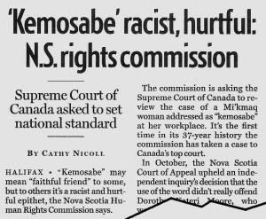 Nova Scotia Quotes: Kemosabe racist, hurtful: Nova Scotia Human Rights ...