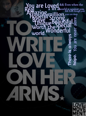 To Write Love On Her Arms Quotes To write love on her arms