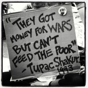 Tupac Shakur Quote – They Got Money For Wars But They Can’t Feed ...