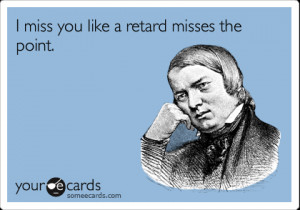 Funny Thinking of You Ecard: I mis…