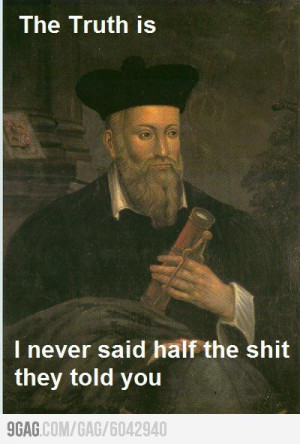Nostradamus being honest