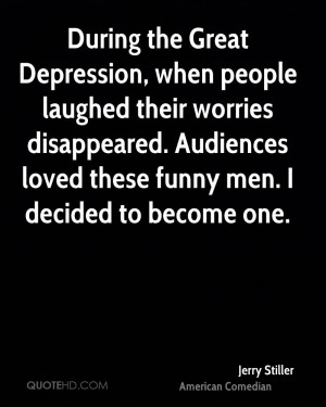 During the Great Depression, when people laughed their worries ...