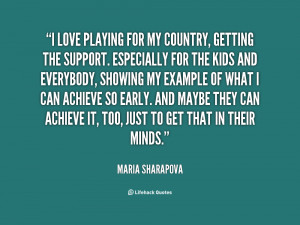 quote-Maria-Sharapova-i-love-playing-for-my-country-getting-55583.png