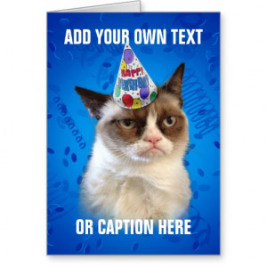 Grumpy Cat Birthday Quotes...