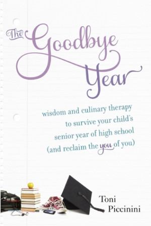 by marking “The Goodbye Year: Surviving Your Child's Senior Year ...