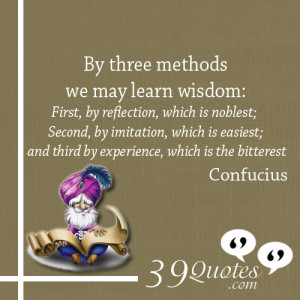 ... -is-easiest-and-third-by-experience-which-is-the-bitterest-Confucius
