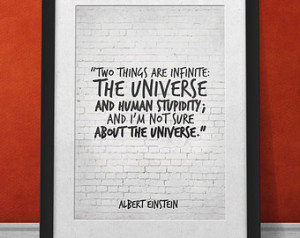 ... Quote Printable Poster, Two things are infinite: The Universe and