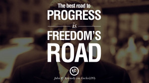 ... President John F. Kennedy Quotes on Freedom, Peace, War and Country