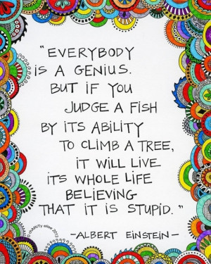 Everybody is a genius Albert Einstein quote via Namaste Cafe at www ...