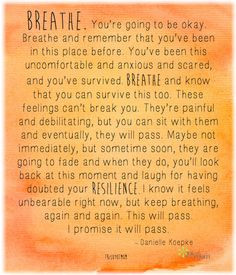 Breathe. You’re going to be okay. Breathe and remember that you’ve ...