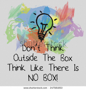 motivational-quote-background-design-don-t-think-outside-the-box-think ...