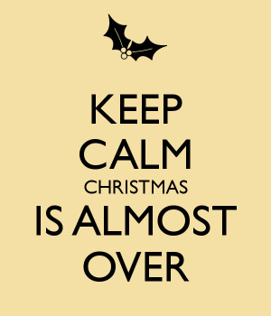 keep-calm-christmas-is-almost-over-2.png