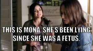 Pretty Little Liars Quotes: Season 4, Episode 2 — “Mona's Been ...