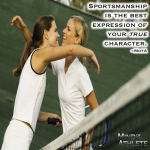 Sportsmanship is the best expression of your true character.
