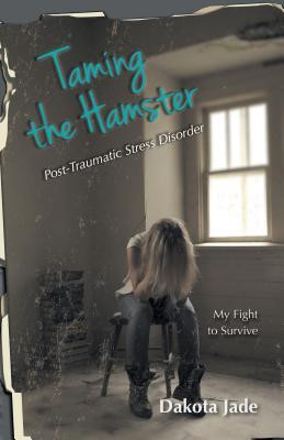 Start by marking “Taming the Hamster: Post Traumatic Stress Disorder ...