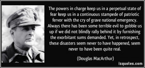state of fear keep us in a continuous stampede of patriotic fervor ...