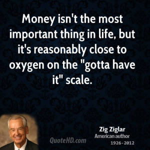 Money isn't the most important thing in life, but it's reasonably ...