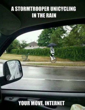 stormtrooper unicycling in the rain meme
