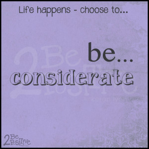 be considerate of others quotes