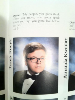 diorpaint:SENIOR QUOTES LIL B LYRICS FOR HIS HIGHSCOOL YEAR BOOK ...