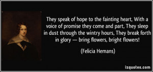 They speak of hope to the fainting heart, With a voice of promise they ...