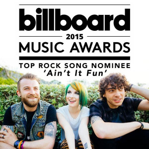 Ain't It Fun' is up for Top Rock Song at the Billboard 2015 Music ...