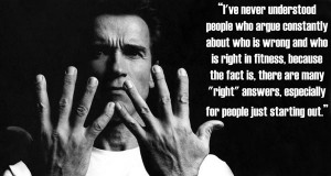 Arnold Schwarzenegger’s Advice on the Right Fitness