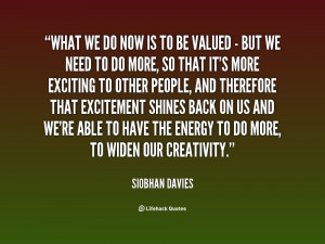 quote-Siobhan-Davies-what-we-do-now-is-to-be-11591.png