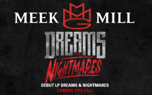 Dreams And Nightmares 2 Meek Mill 'dreams and nightmares',