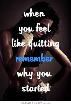 Motivational Quotes Remember Quotes Never Quit Quotes Dont Quit Quotes