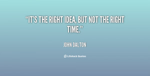 quote-John-Dalton-its-the-right-idea-but-not-the-10633.png