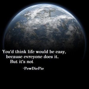 PewDiePie Quotes