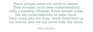 Some people move our souls to dance...